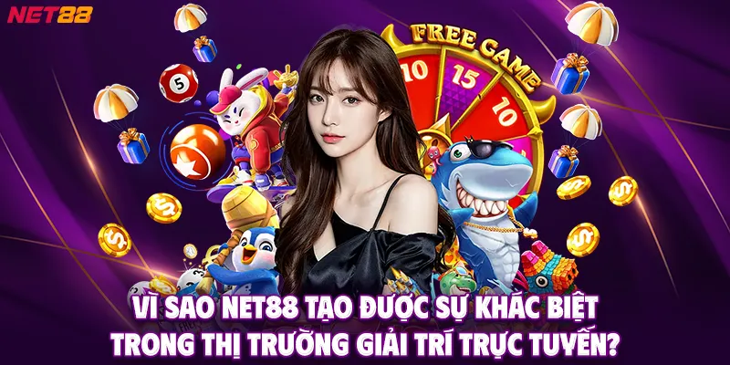 Hệ Sinh Thái NET88 – Một Điểm Đến, Nhiều Trải Nghiệm Khác Biệt